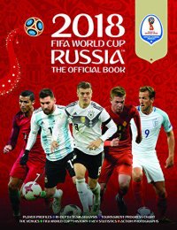 К.Раднедж. «2018 FIFA World Cup Russia The Official Book» - K.Radnedge «The Official Book (World Cup Russia 2018)»